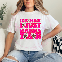 I Just Wanna Tan Comfort Colors Tee