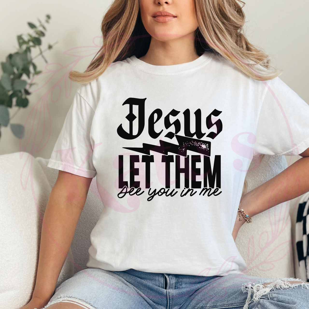 Jesus Let Them T-Shirt