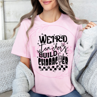 Weird Teachers Build Character T-Shirt