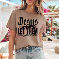 Jesus Let Them T-Shirt