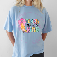 Teach Them To Be Kind T-Shirt