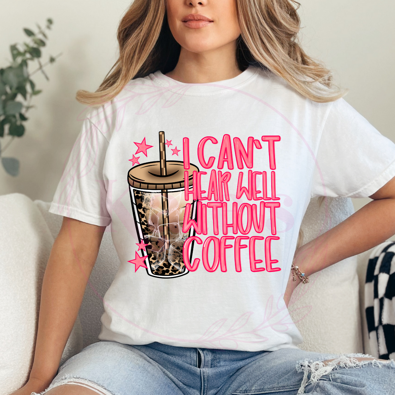 I can't Hear Well Without Coffee Shirt