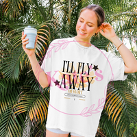 I'll Fly Away Oh Glory T-Shirt