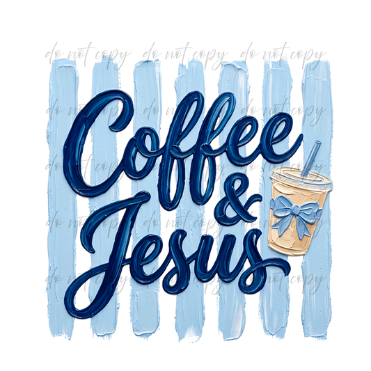 Coffee & Jesus - 9 Color Direct-To-Film Transfer