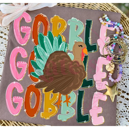 Gobble Gobble Gobble design shown on a shirt, offered as tee, long sleeve or sweatshirt