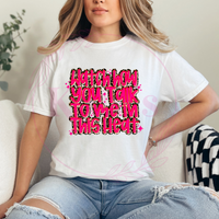 Watch How you Talk To me In This Heat Comfort Colors Tee