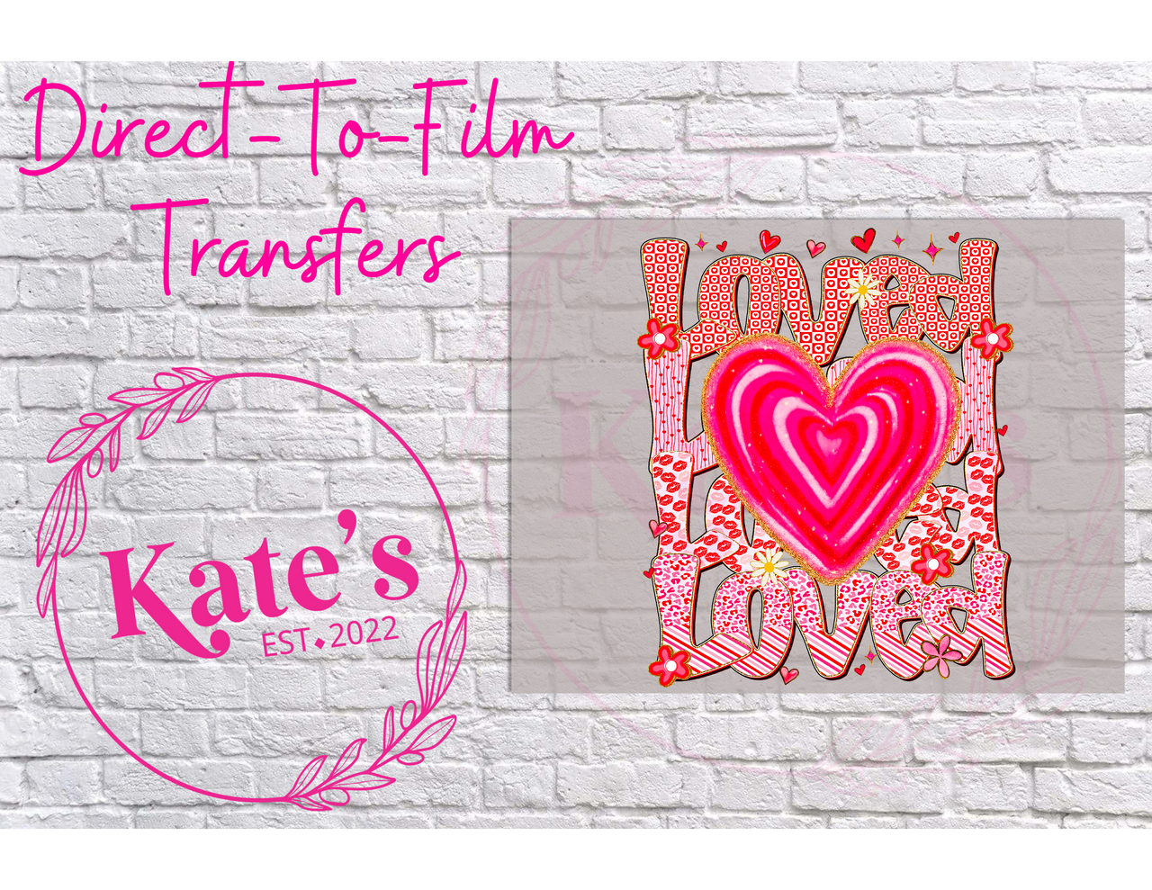 Loved - 9 Color Direct-To-Film Transfer