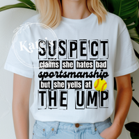 Suspect Claims She Hates Bad Sportsmanship Softball Shirt