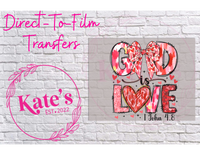 God Is Love - 9 Color Direct-To-Film Transfer