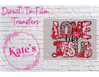 Love Like Jesus - 9 Color Direct-To-Film Transfer