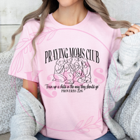 Praying Moms Club T-Shirt