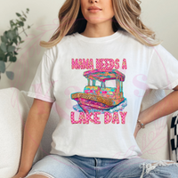 Mama Needs A Lake Day T-Shirt