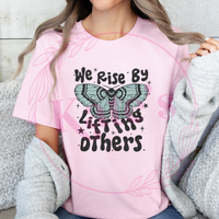 We Rise By Lifting Others T-Shirt