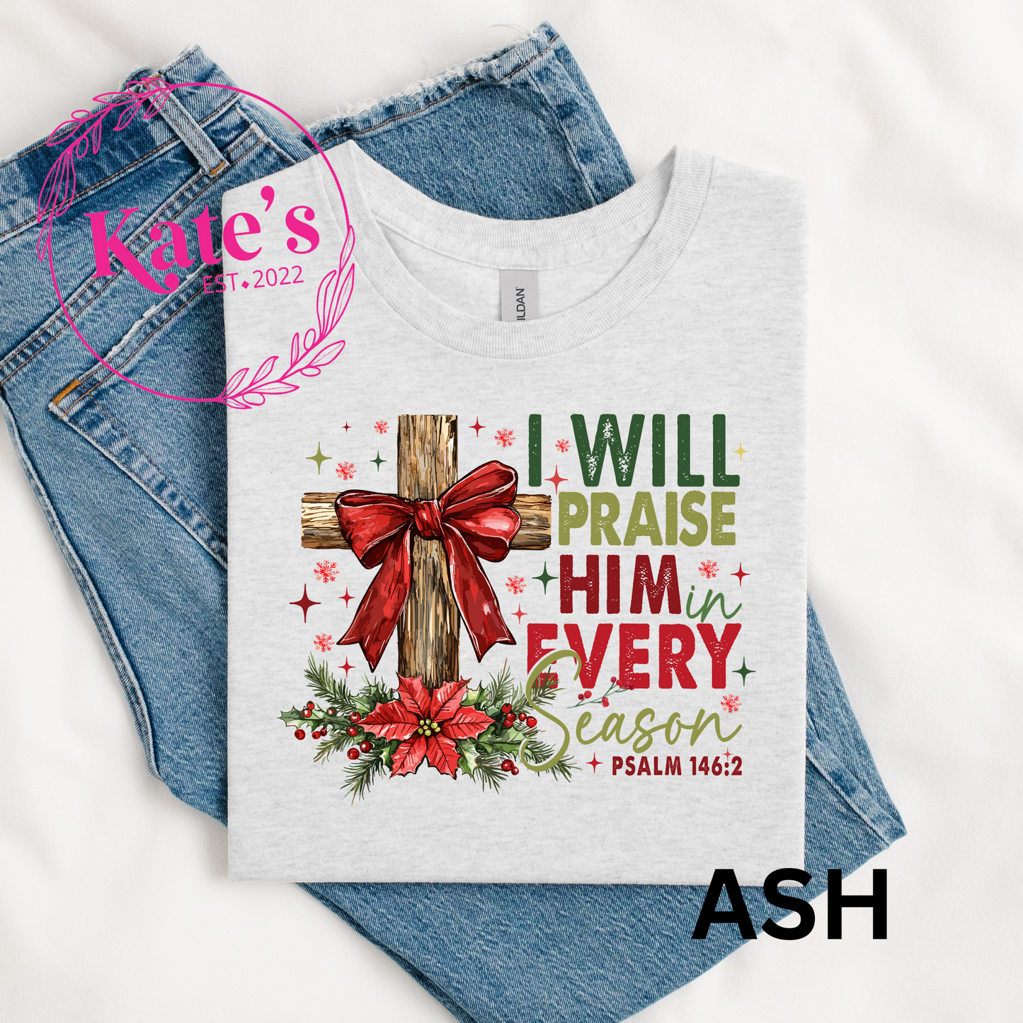 I will praise him every season shirt