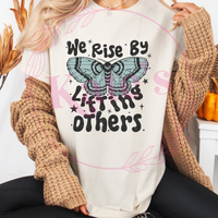 We Rise By Lifting Others T-Shirt