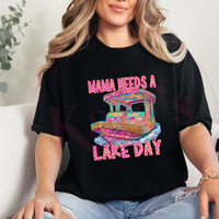 Mama Needs A Lake Day T-Shirt