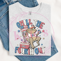 Chill The 4th Out T-Shirt