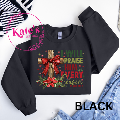 I will praise him every season shirt