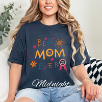 Best Mom Ever Comfort Colors T-Shirt