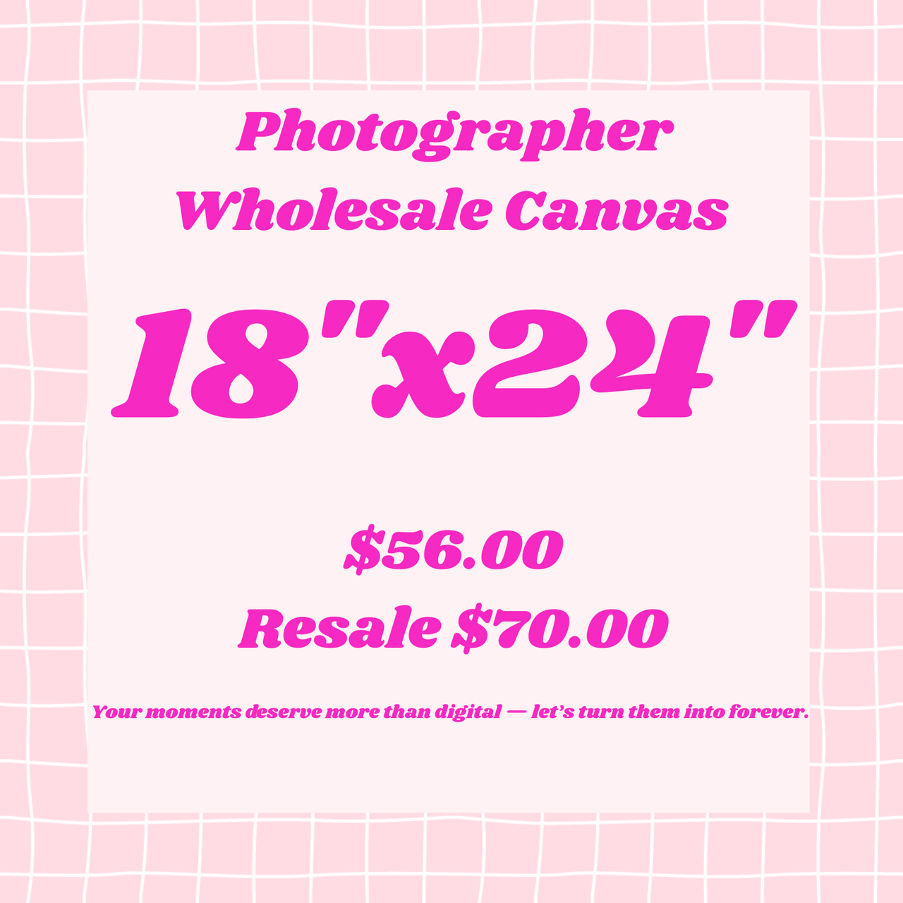📸 Photographer Wholesale Canvas Pricing - 18"x24"