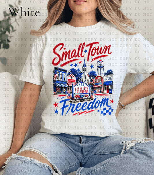 Custom Small Town Freedom - 9 Color Direct-To-Film Transfer