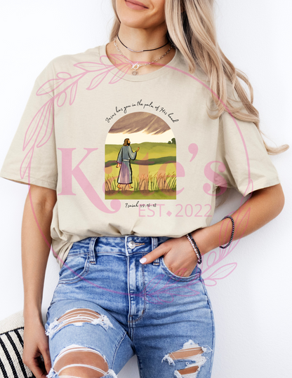 Jesus Has YOU In the Palm Of His Hand Shirt