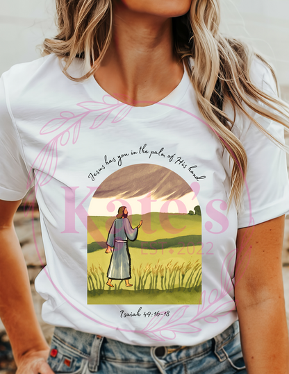 Jesus Has YOU In the Palm Of His Hand Shirt