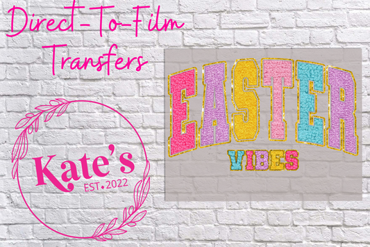 Easter Vibes Direct-To-Film Transfer