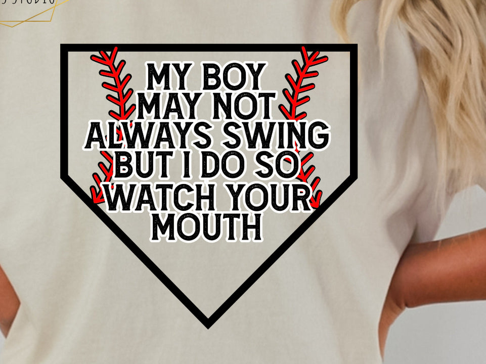 My Boy May Not Always Swing T-Shirt