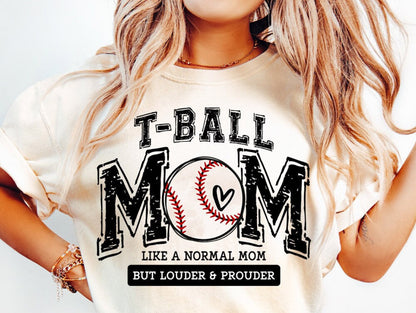 T-Ball Mom (Like A Normal Mom) T-Shirt