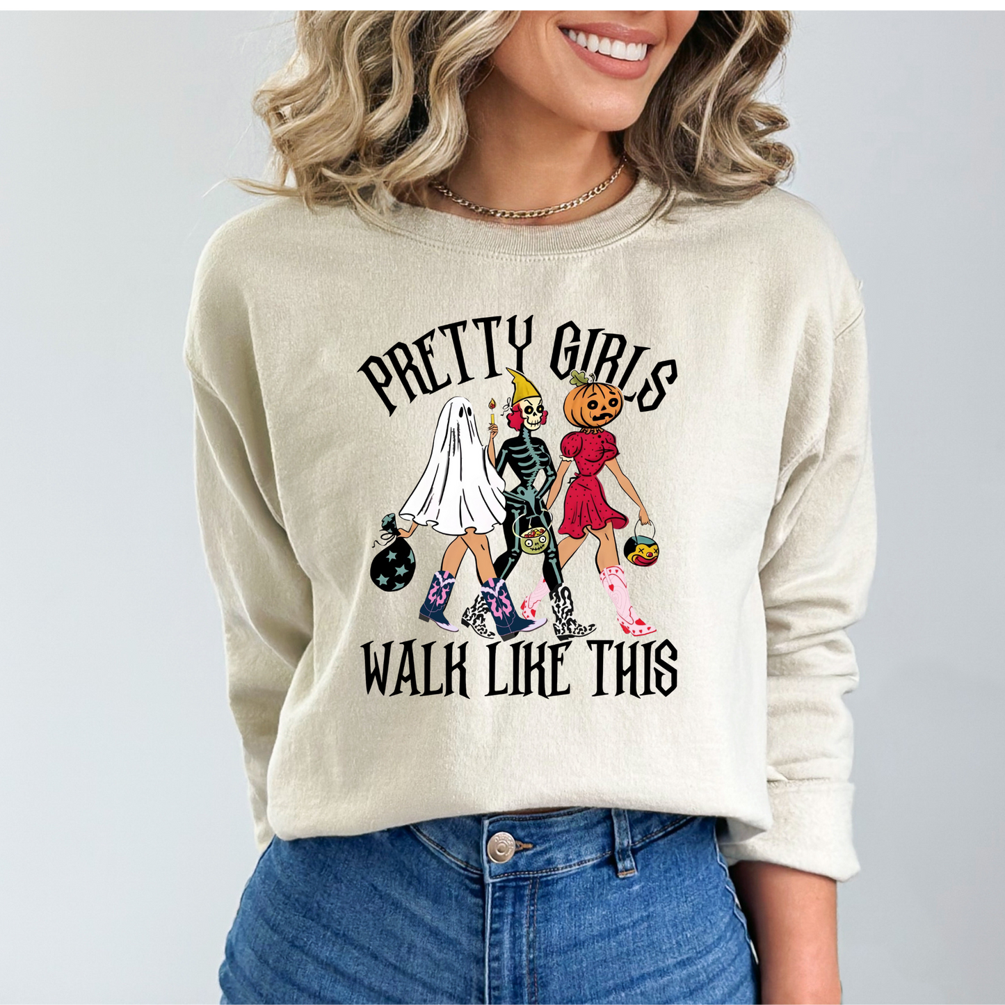 Pretty Girls Walk Like This Sweatshirt