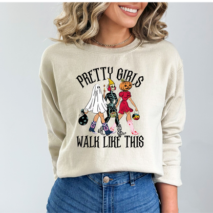 Pretty Girls Walk Like This Sweatshirt