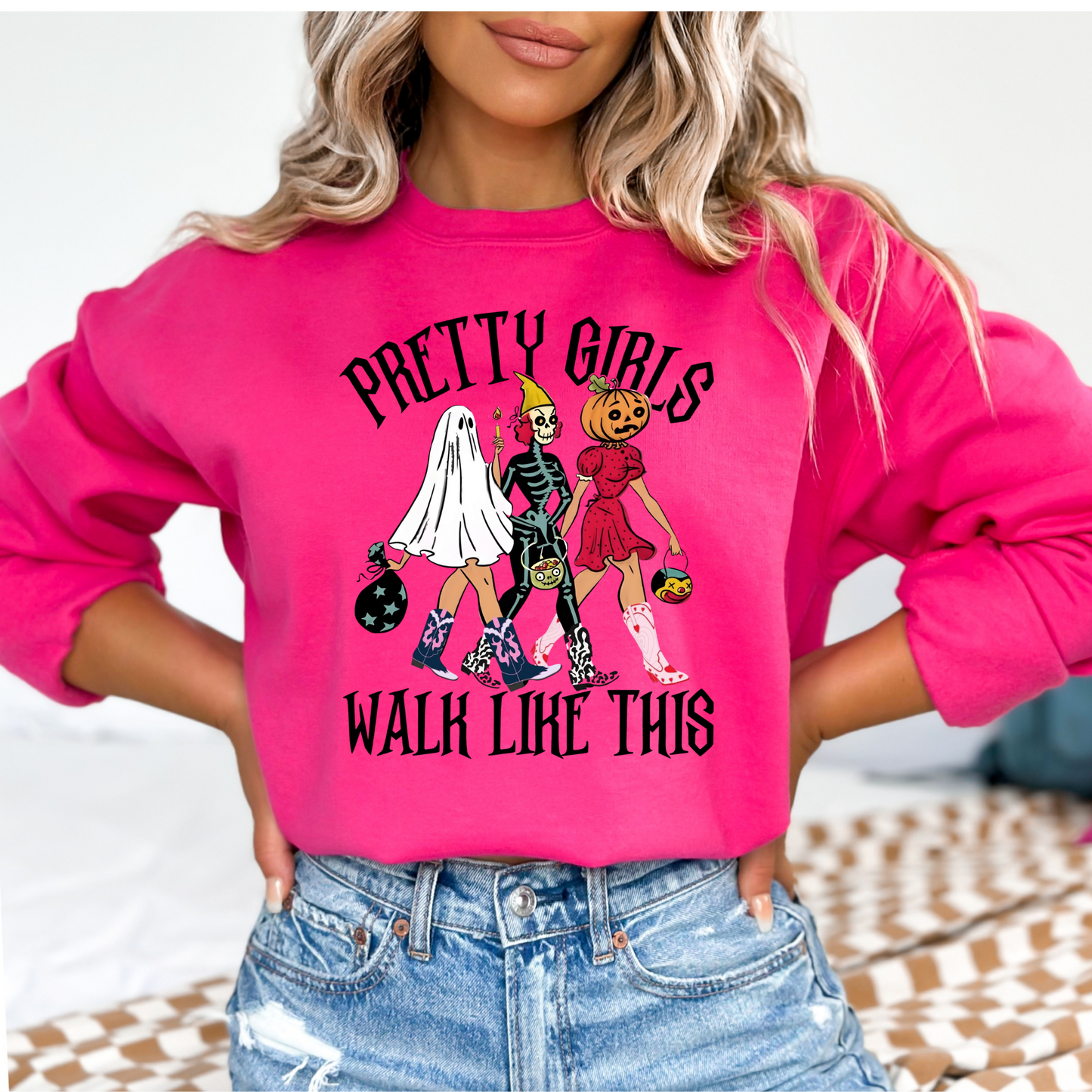 Pretty Girls Walk Like This Sweatshirt