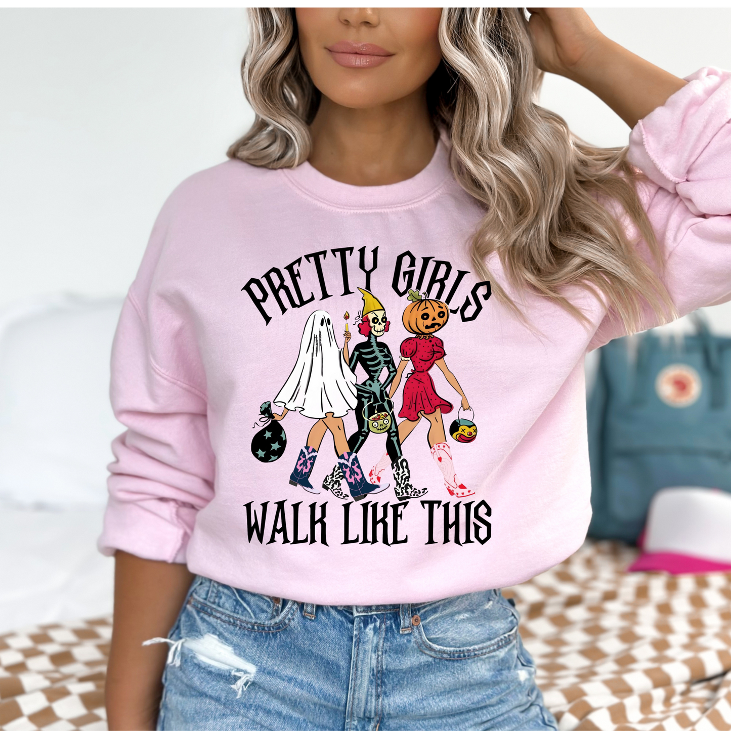 Pretty Girls Walk Like This Sweatshirt