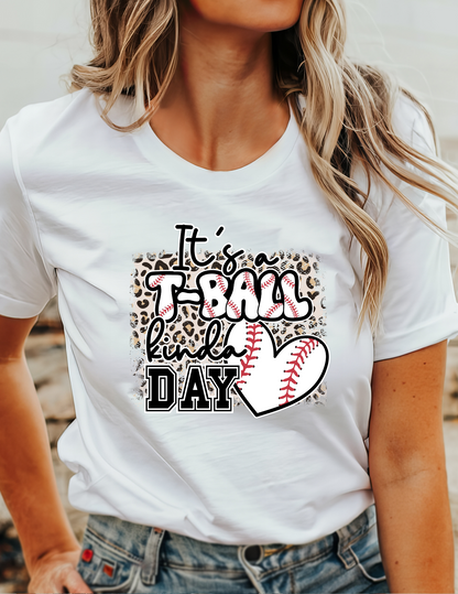 It's a T-Ball Kinda Day T-Shirt