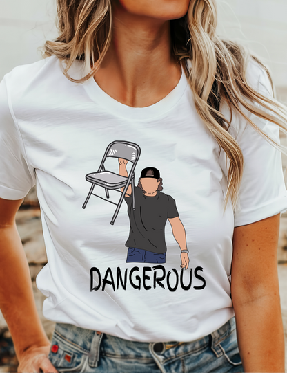 Dangerous T-Shirt