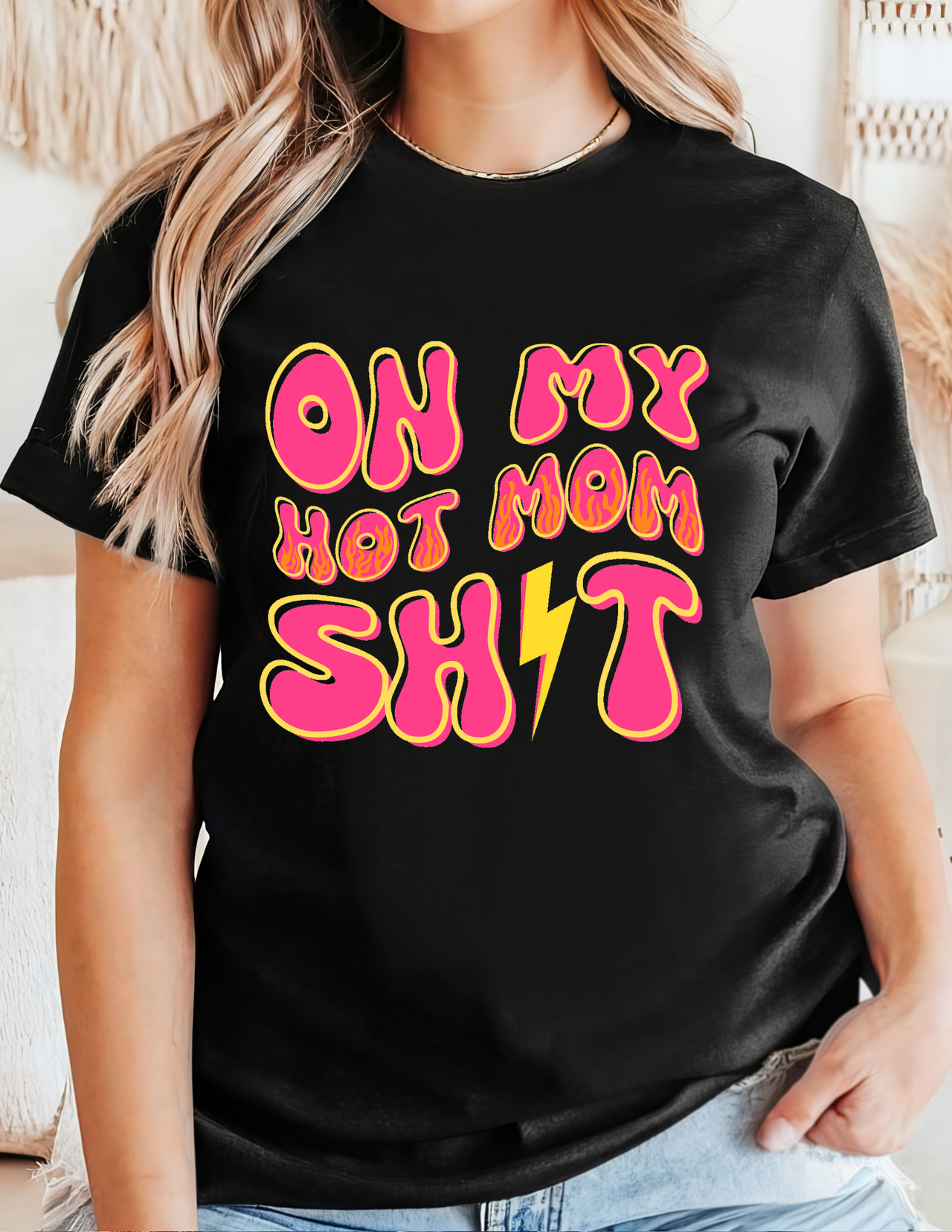 On My Hot Mom T-Shirt