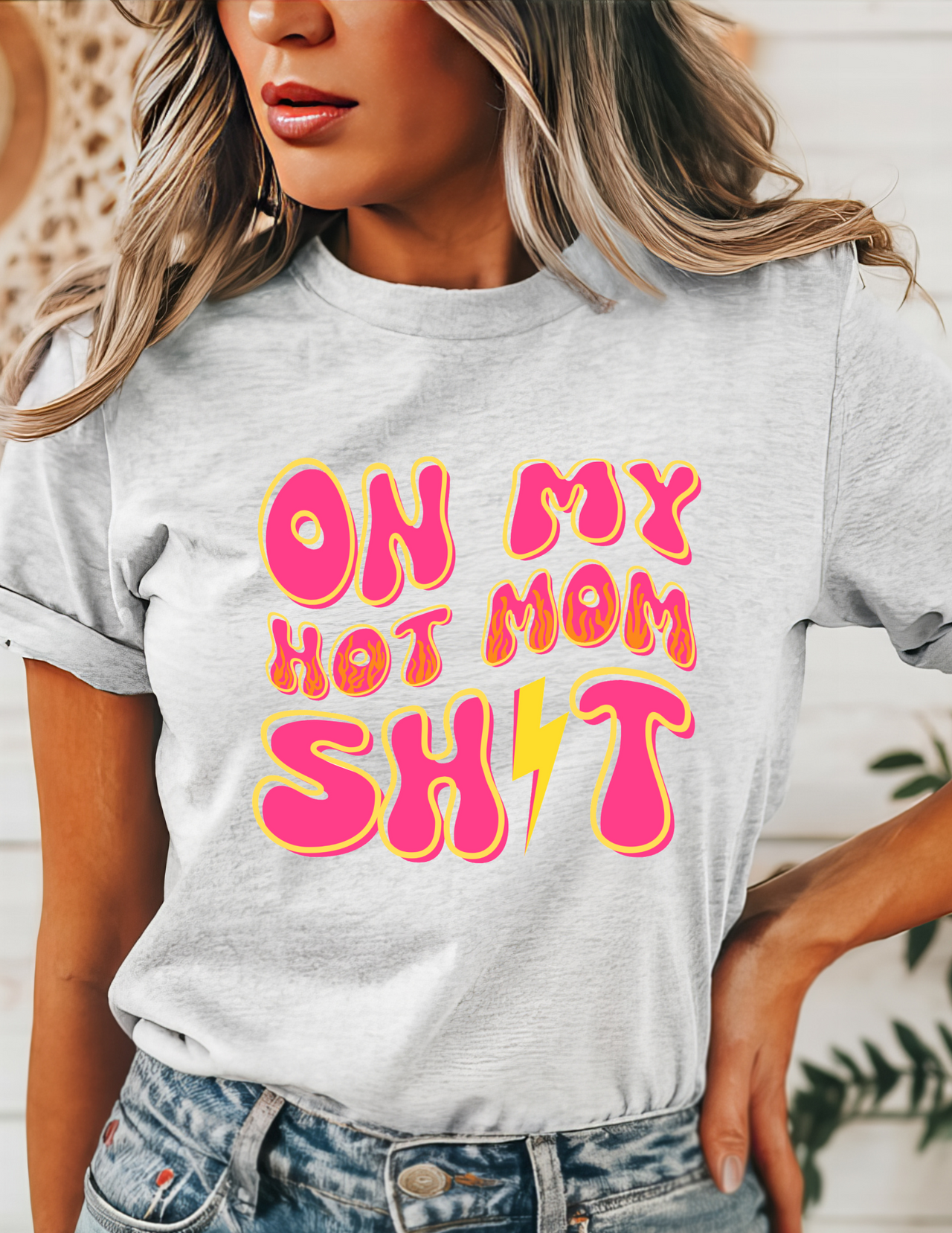 On My Hot Mom T-Shirt