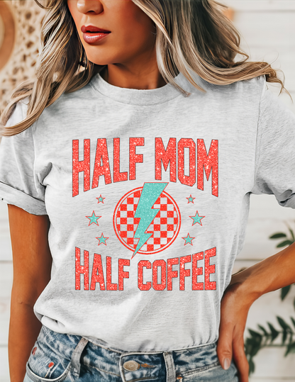 Half Mom Half Coffee T-Shirt