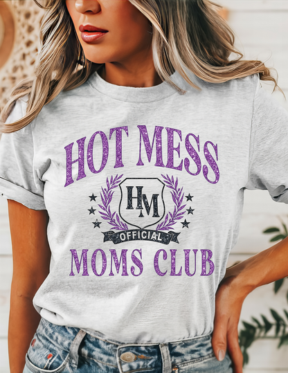 Hot Mess Moms Club T-Shirt