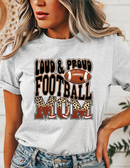 Loud & Proud Football Mom T-Shirt