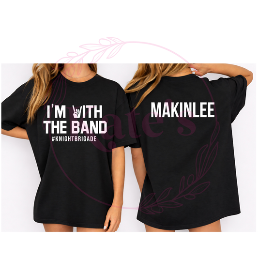 I'm With The Band #KnightBrigade T-Shirt