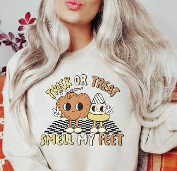 Trick or Treat Smell My Feet Sweatshirt