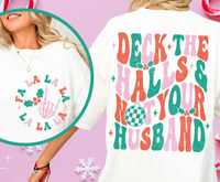 Deck The Halls And Not Your Husband Shirt