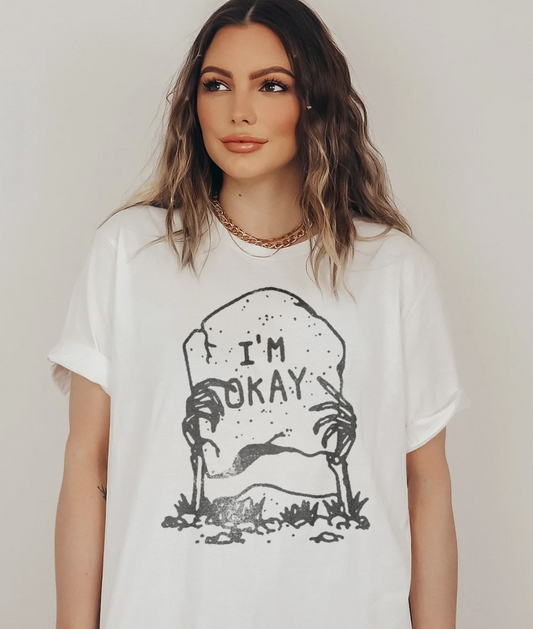 I'M OKAY Shirt