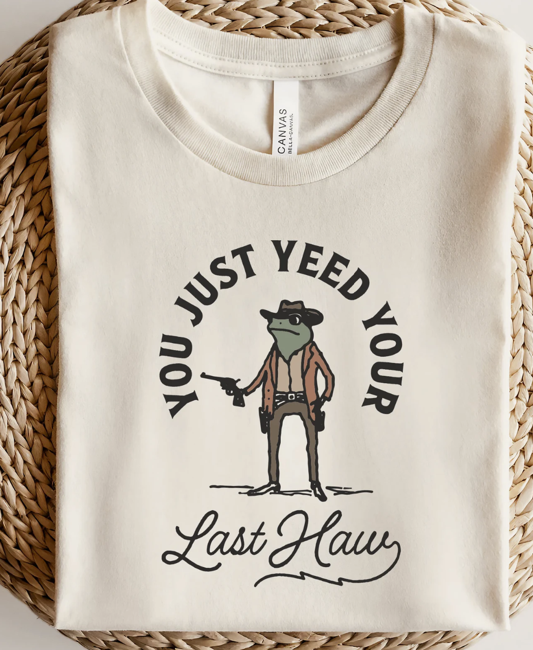 You Just Yeed Your Last Haw Shirt