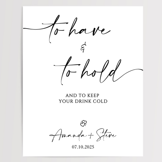To Have & To Hold Printed Wedding Signs