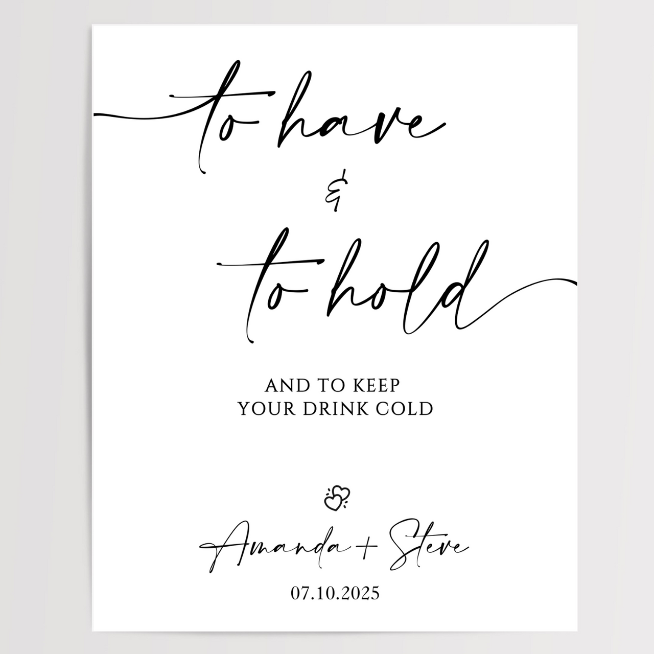 To Have & To Hold Printed Wedding Signs