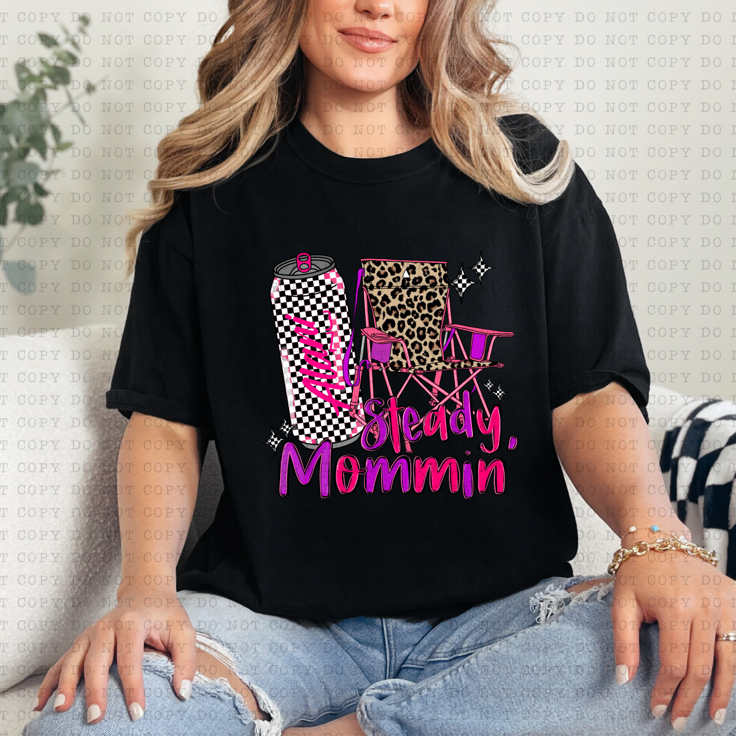 Steady Mommin' T-Shirt