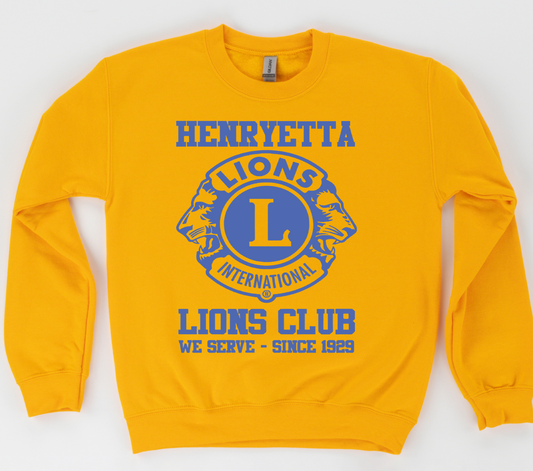 Henryetta Lions Club We Serve Gold Sweatshirt